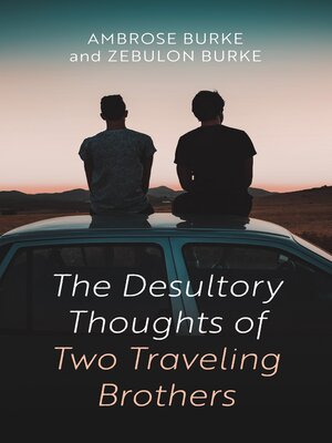 cover image of The Desultory Thoughts of Two Traveling Brothers